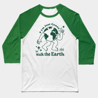 Walk the Earth Baseball T-Shirt